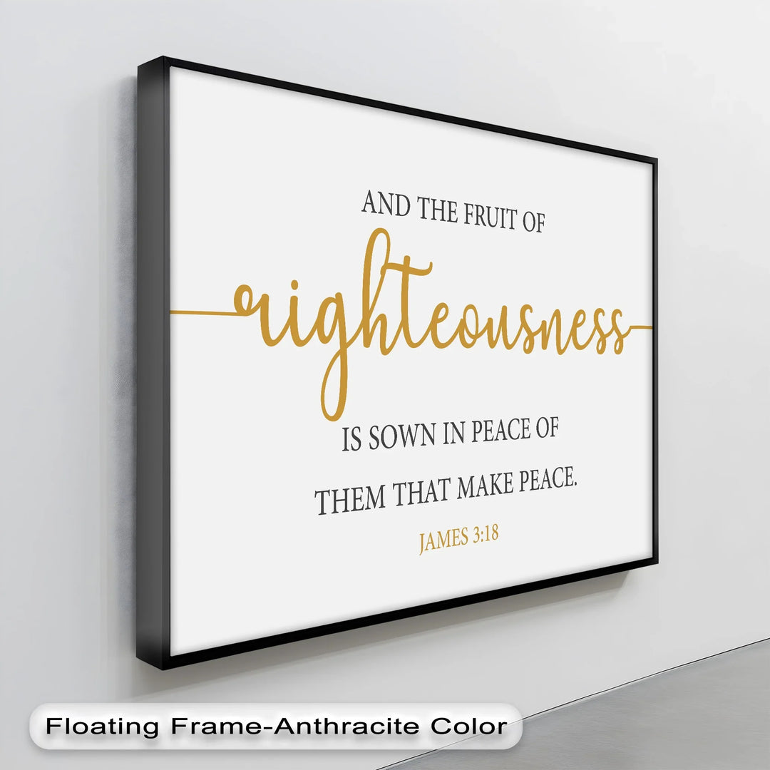 Fruit of Righteousness – James 3:18 Canvas Print - MyPhotoStation