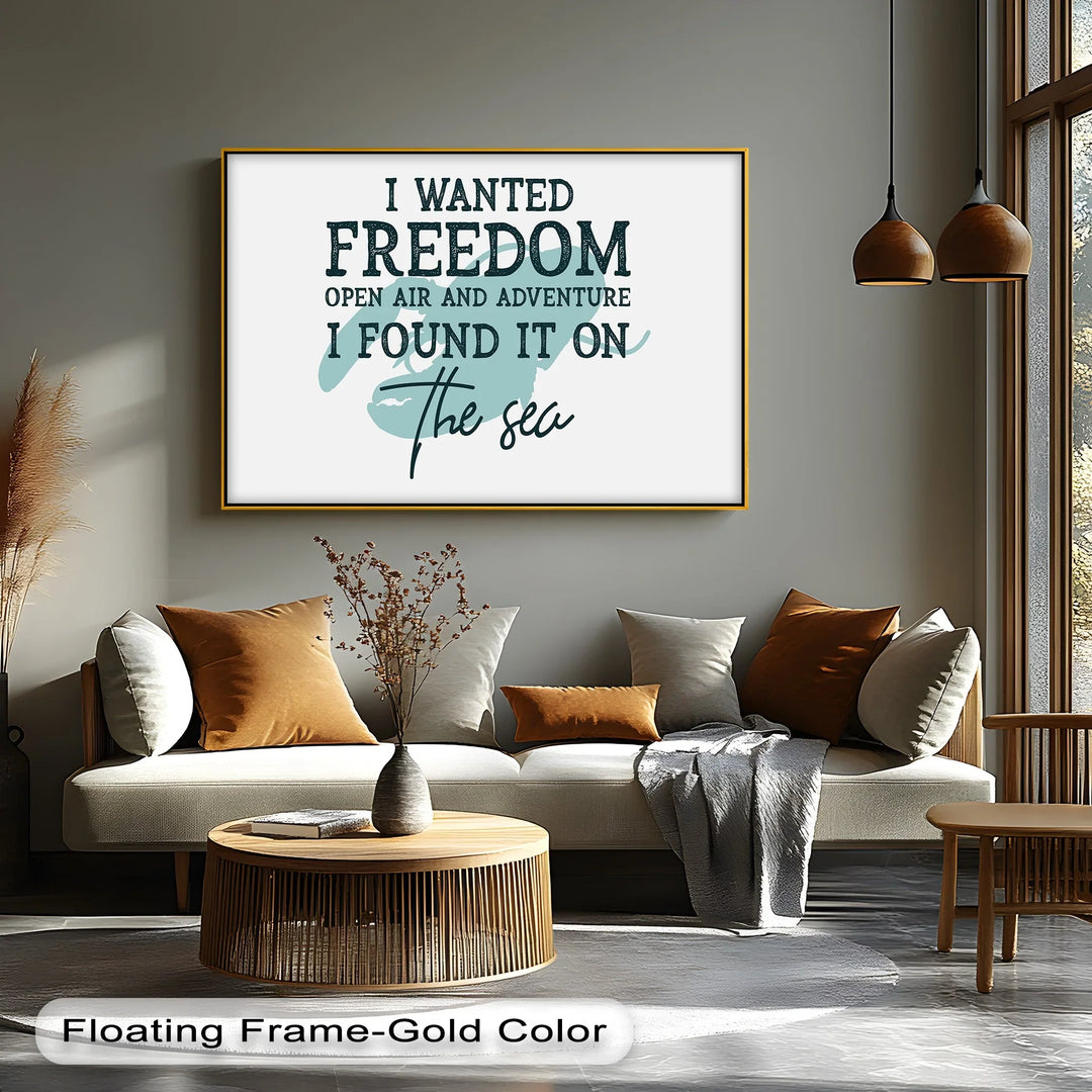 I Wanted Freedom – Nautical Adventure Quote Canvas Print - MyPhotoStation