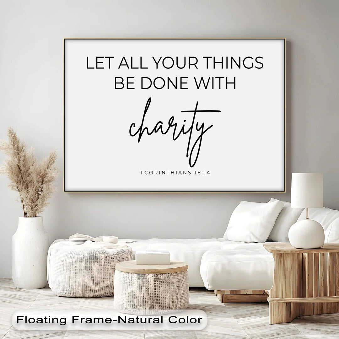 Let All Be Done with Charity – 1 Corinthians 16:14 Canvas Print