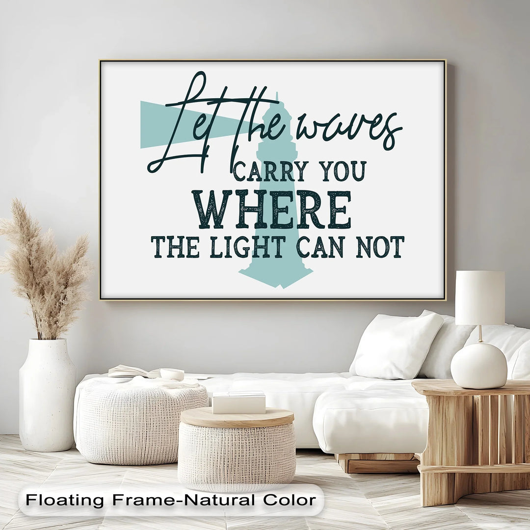 Let the Waves Carry You – Lighthouse Quote Canvas Print - MyPhotoStation