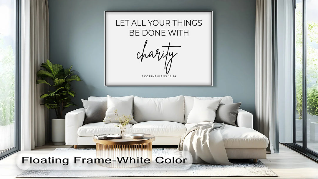 Let All Be Done with Charity – 1 Corinthians 16:14 Canvas Print