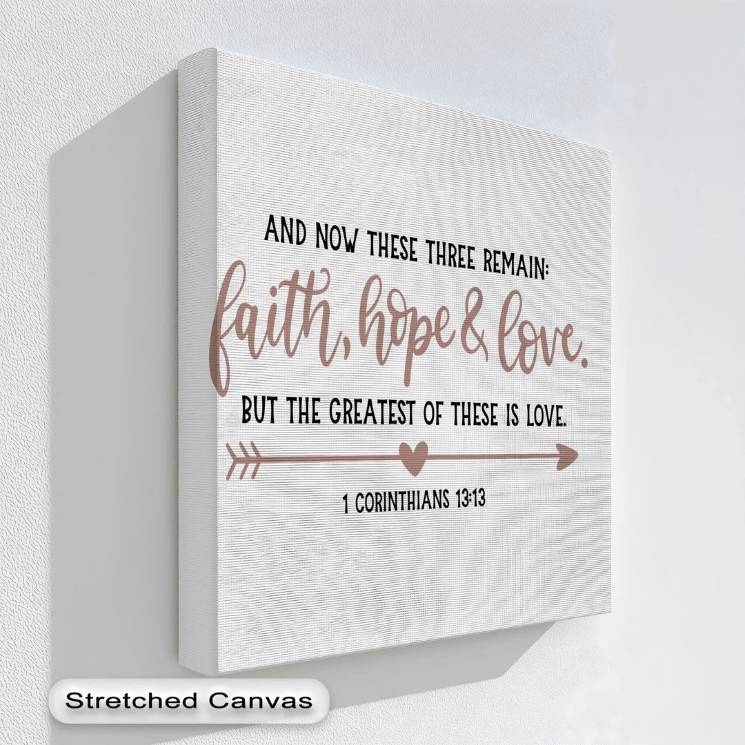 Faith, Hope & Love – 1 Corinthians 13:13 Christian Canvas Print - MyPhotoStation
