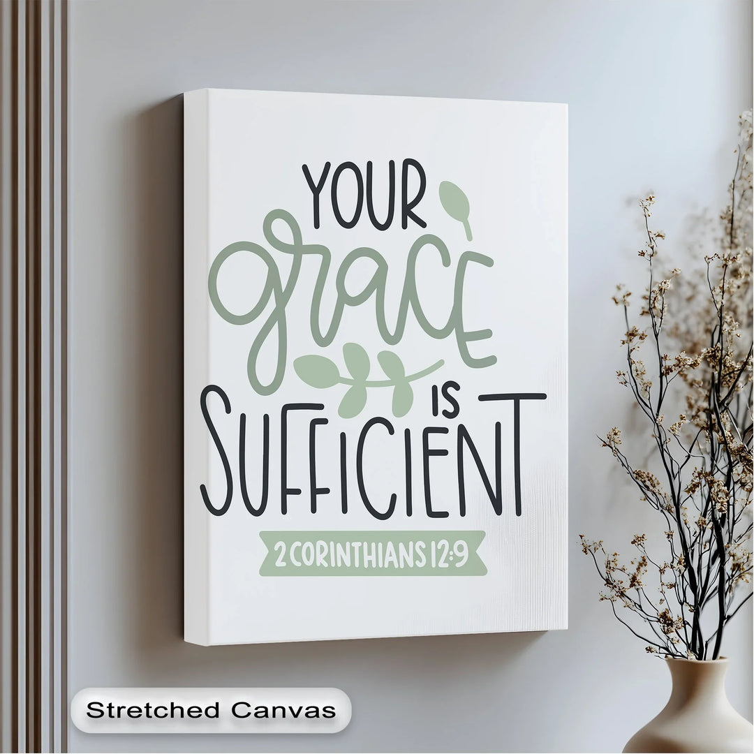 Your Grace Is Sufficient – 2 Corinthians 12:9 Canvas Print - MyPhotoStation