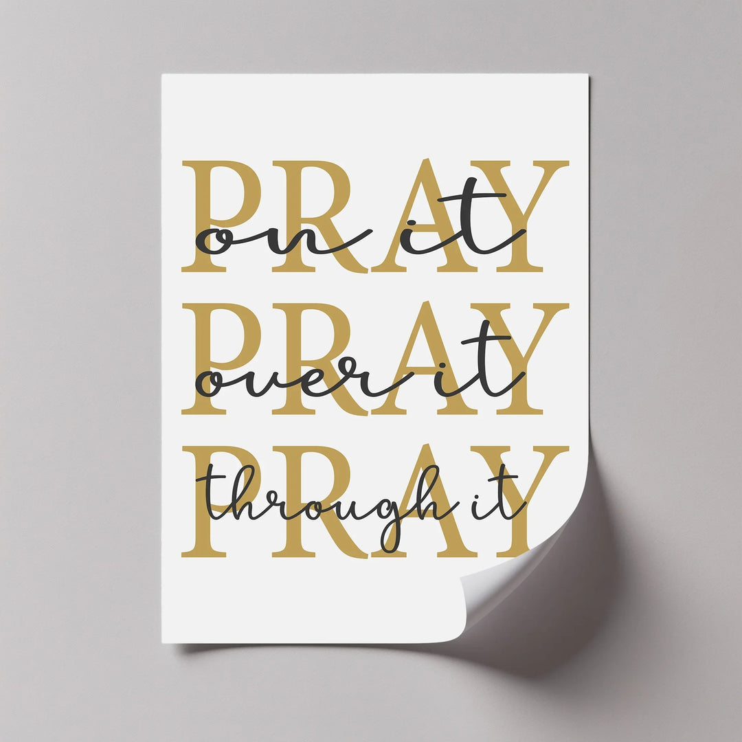 Pray On It, Pray Over It, Pray Through It – Faith Canvas Wall Art - MyPhotoStation