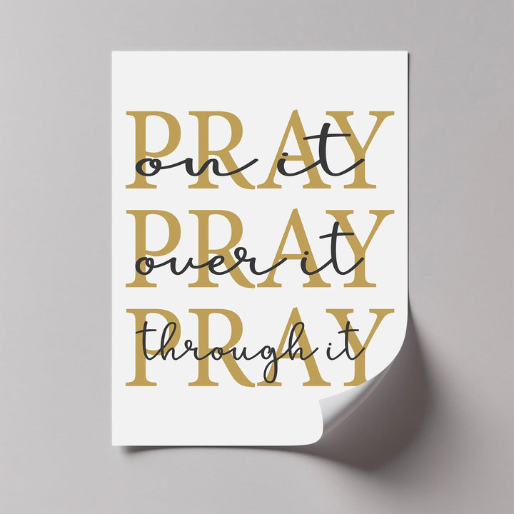 Pray On It, Pray Over It, Pray Through It – Faith Canvas Wall Art - MyPhotoStation