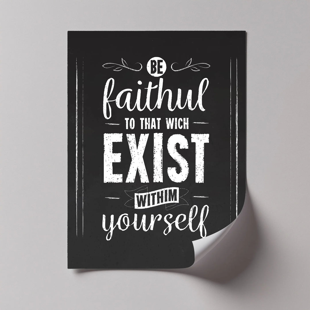 Be Faithful to That Which Exists Within – Chalkboard Style Canvas Print - MyPhotoStation