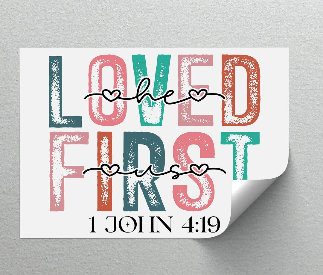 Loved He First – 1 John 4:19 Christian Canvas Print - MyPhotoStation