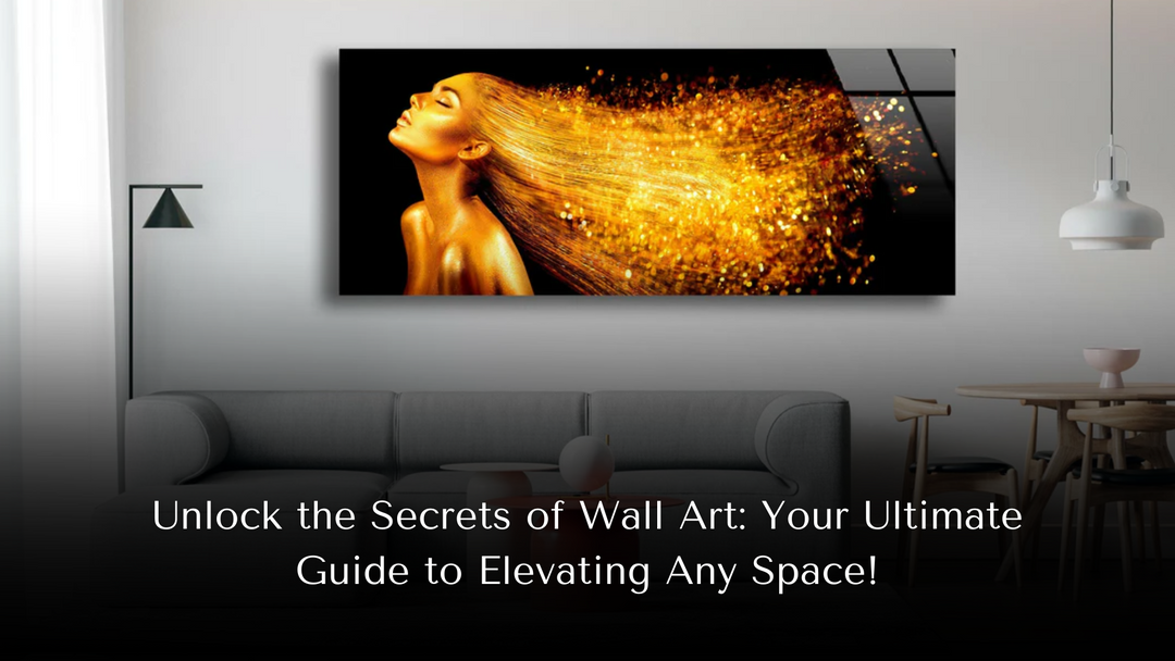 Unlock the Secrets of Wall Art: Your Ultimate Guide to Elevating Any Space!