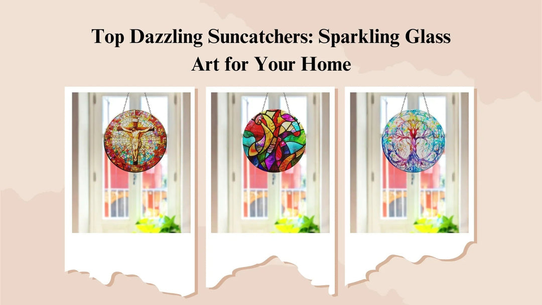 Top Dazzling Suncatchers: Sparkling Glass Art for Your Home - MyPhotoStation