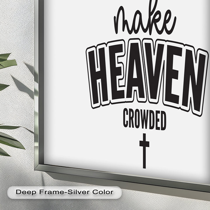 Make Heaven Crowded – Christliches Ölgemälde