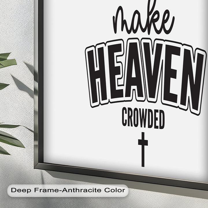 Make Heaven Crowded – Christliches Ölgemälde