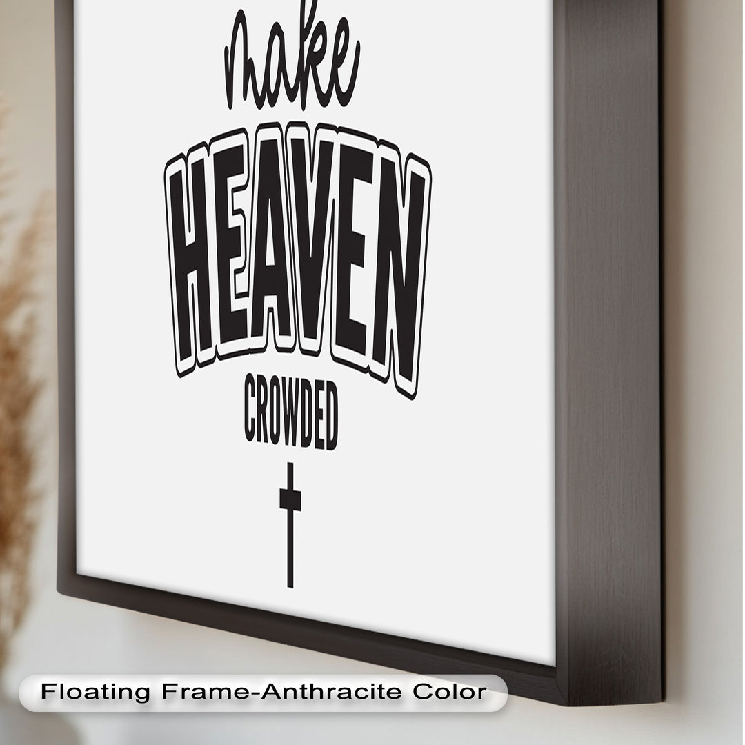 Make Heaven Crowded – Christliches Ölgemälde