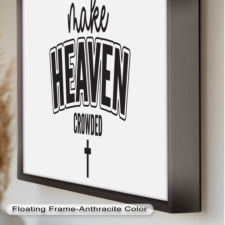 Make Heaven Crowded – Christliches Ölgemälde