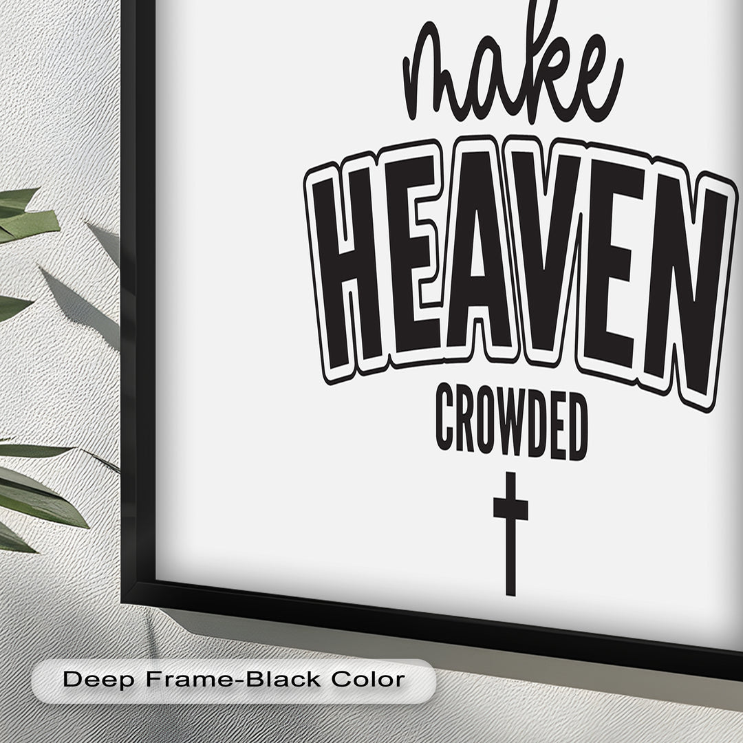Make Heaven Crowded – Christliches Ölgemälde
