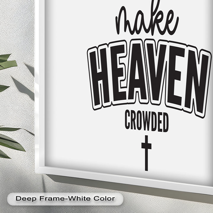 Make Heaven Crowded – Christliches Ölgemälde