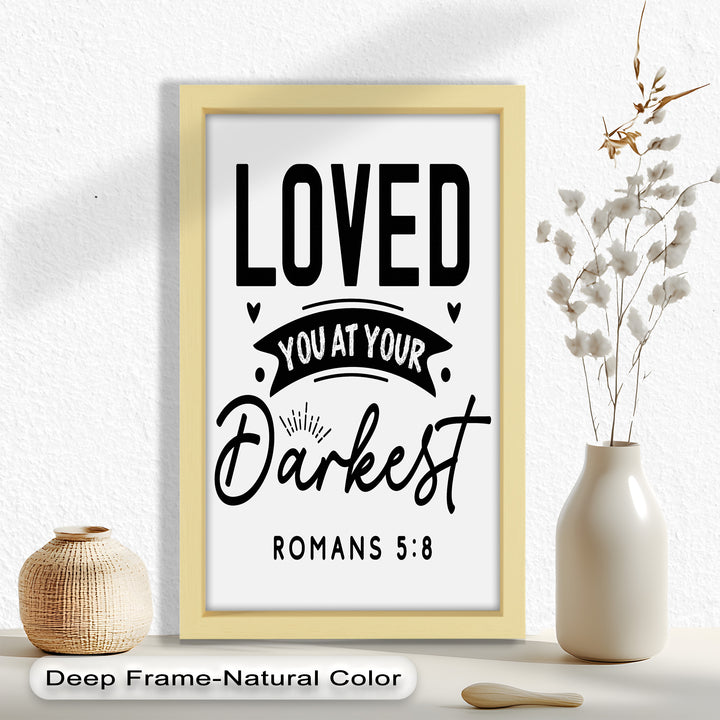 Loved You at Your Darkest – Bible Verse Oil Painting
