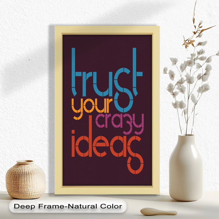 Trust Your Crazy Ideas – Modern Oil Painting - MyPhotoStation