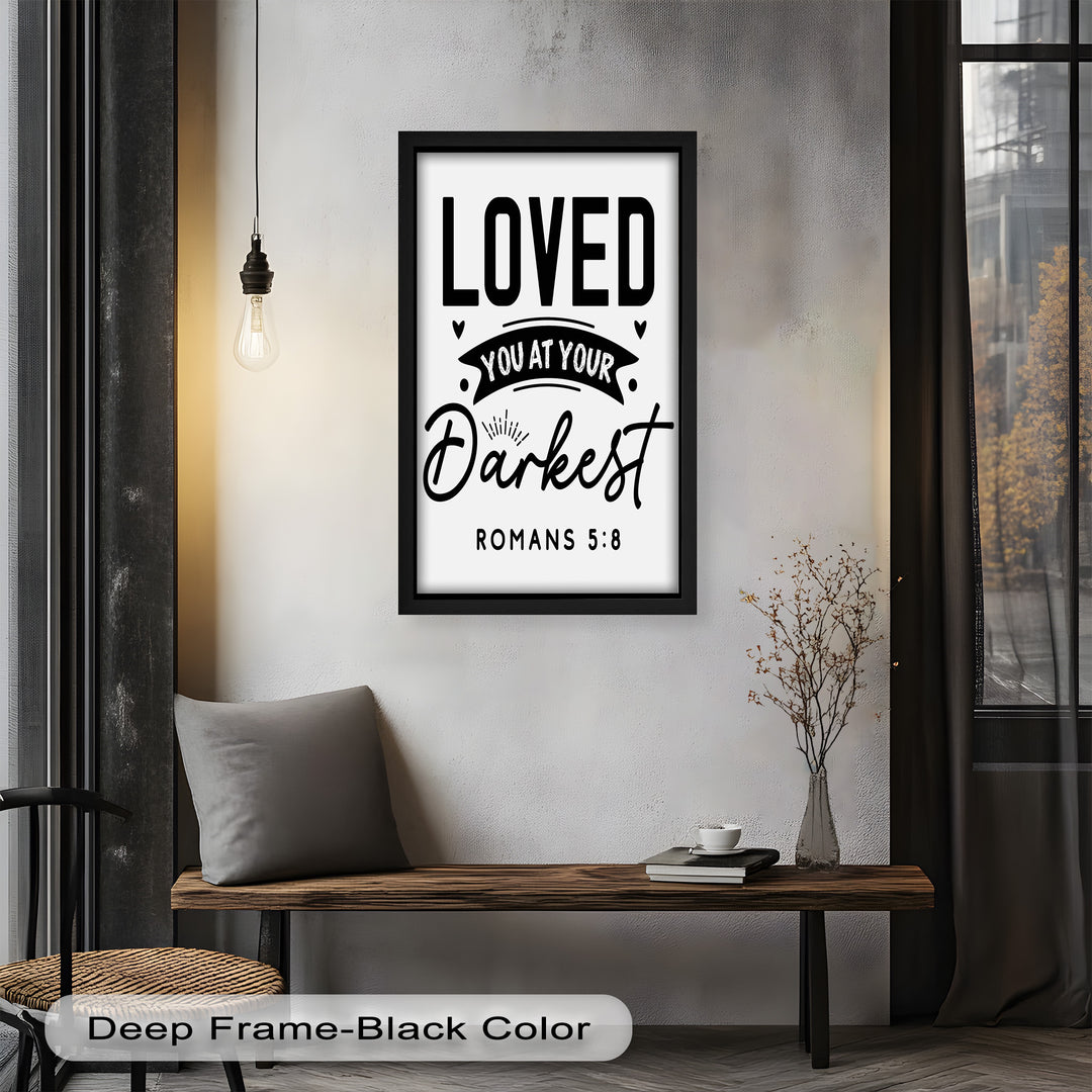 Loved You at Your Darkest – Bible Verse Oil Painting