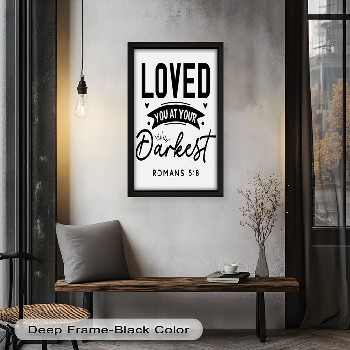 Loved You at Your Darkest – Bible Verse Oil Painting