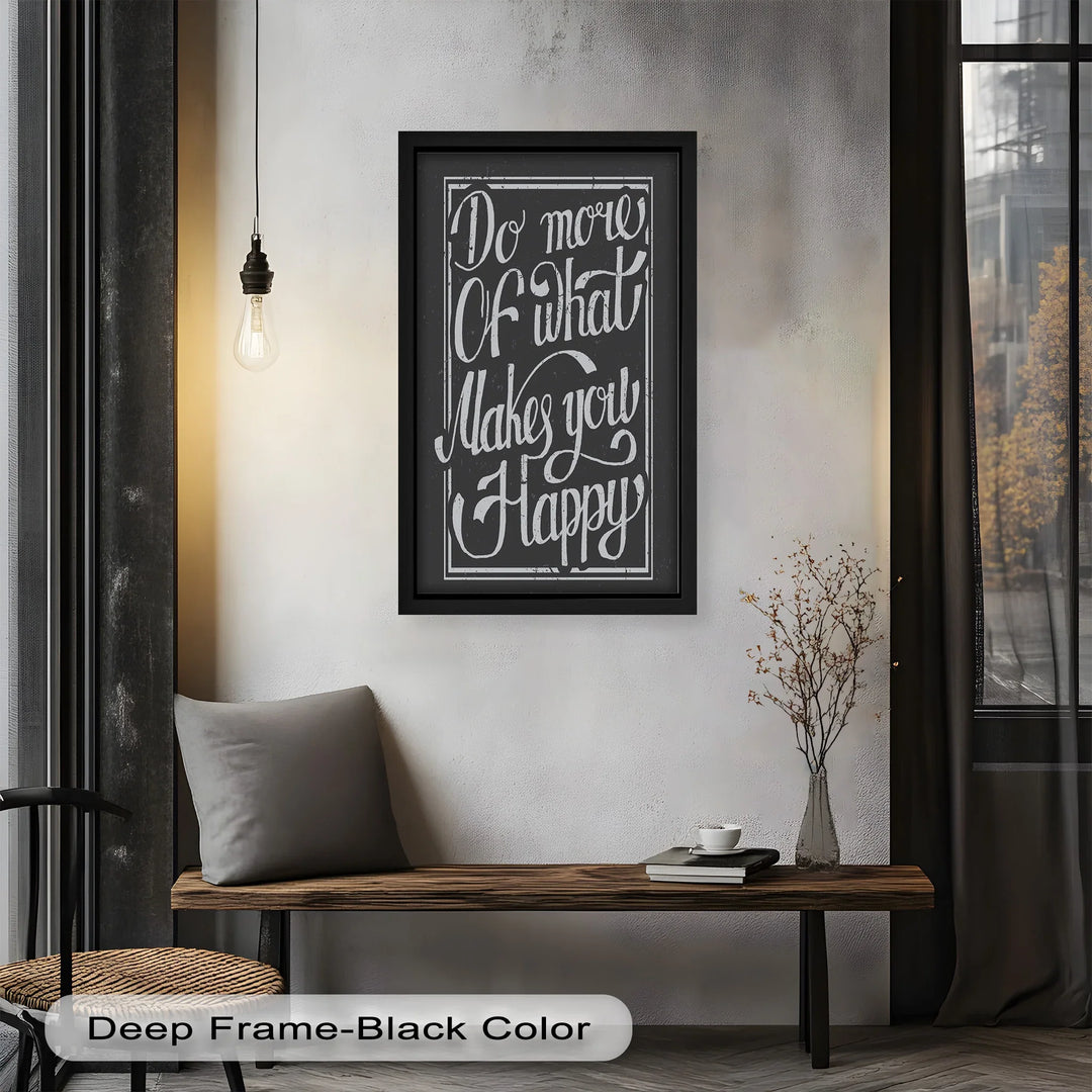 Do More of What Makes You Happy – Motivational Oil Painting - MyPhotoStation