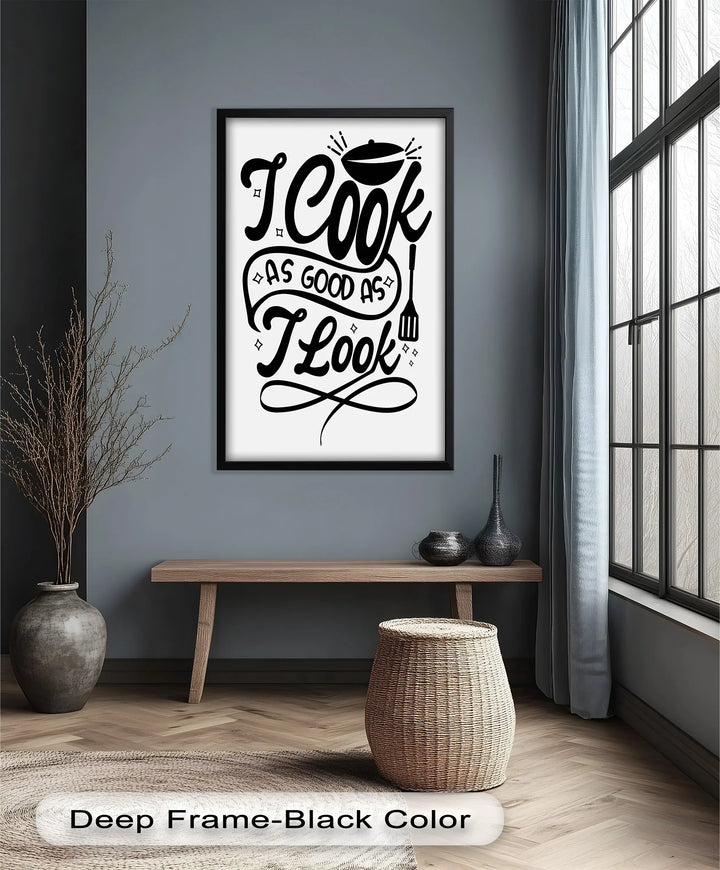 I Cook As Good As I Look – Framed Oil Painting - MyPhotoStation