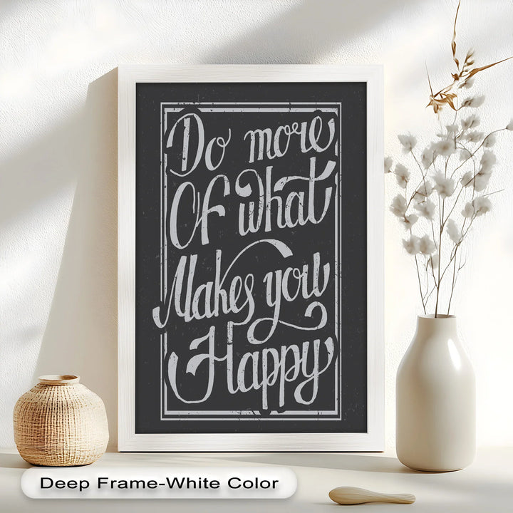 Do More of What Makes You Happy – Motivational Oil Painting - MyPhotoStation