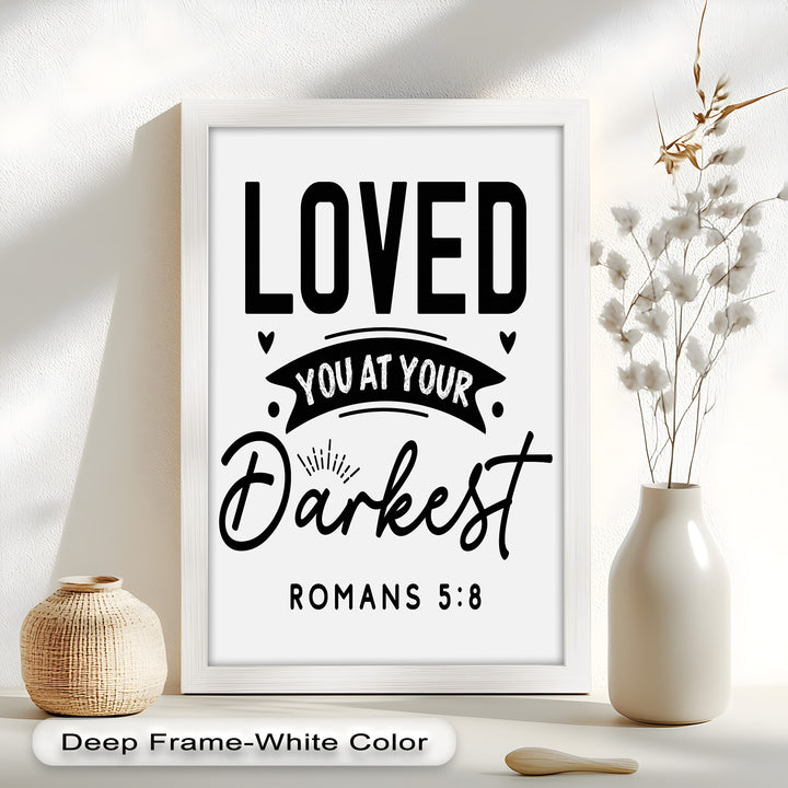 Loved You at Your Darkest – Bible Verse Oil Painting