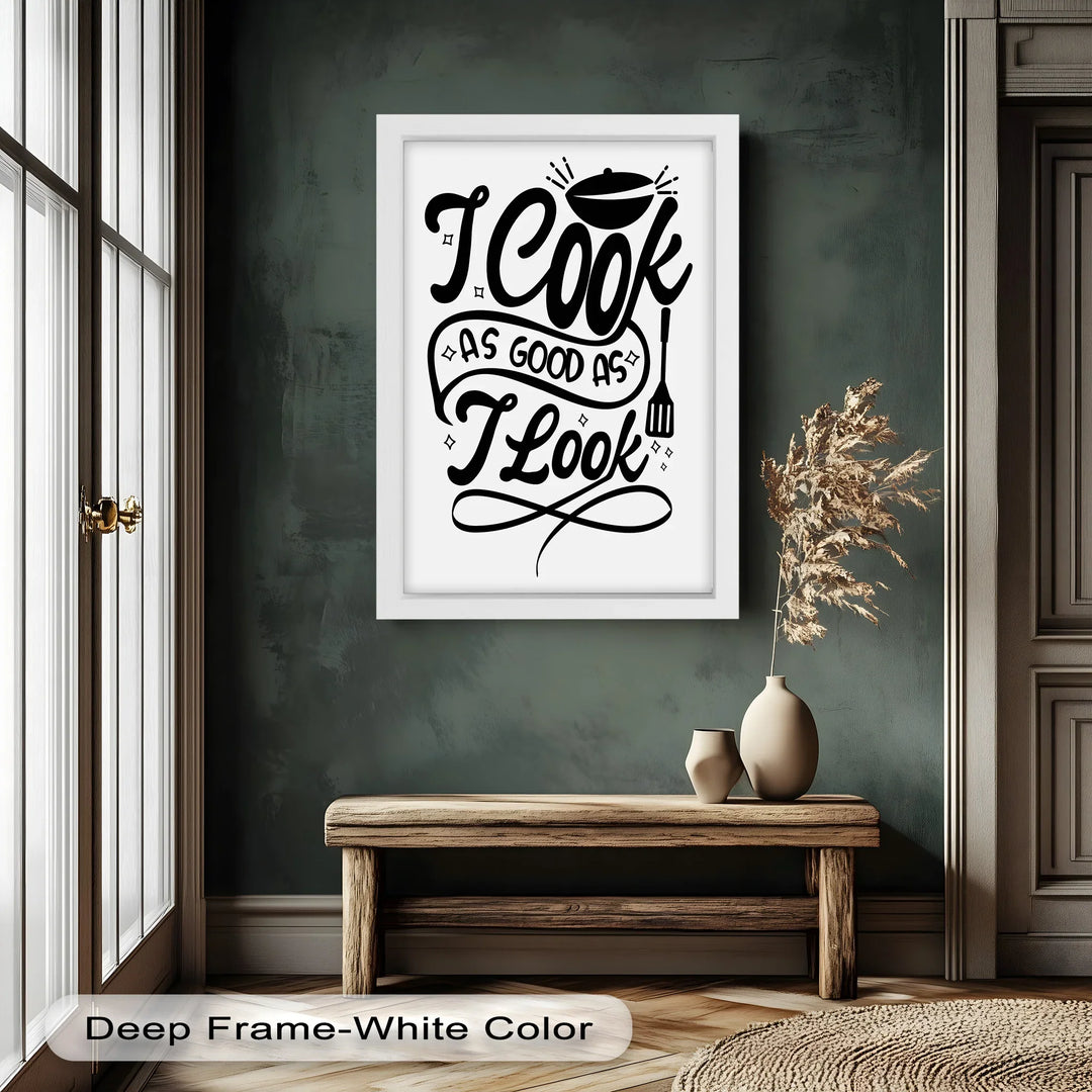 Vertical Funny Kitchen Oil Painting – “I Cook As Good As I Look” Wall Art
