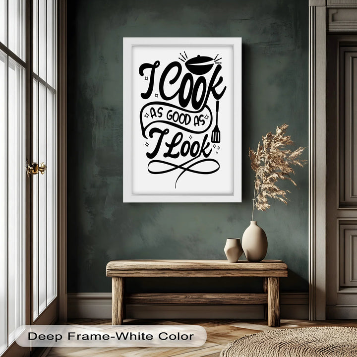 Vertical Funny Kitchen Oil Painting – “I Cook As Good As I Look” Wall Art
