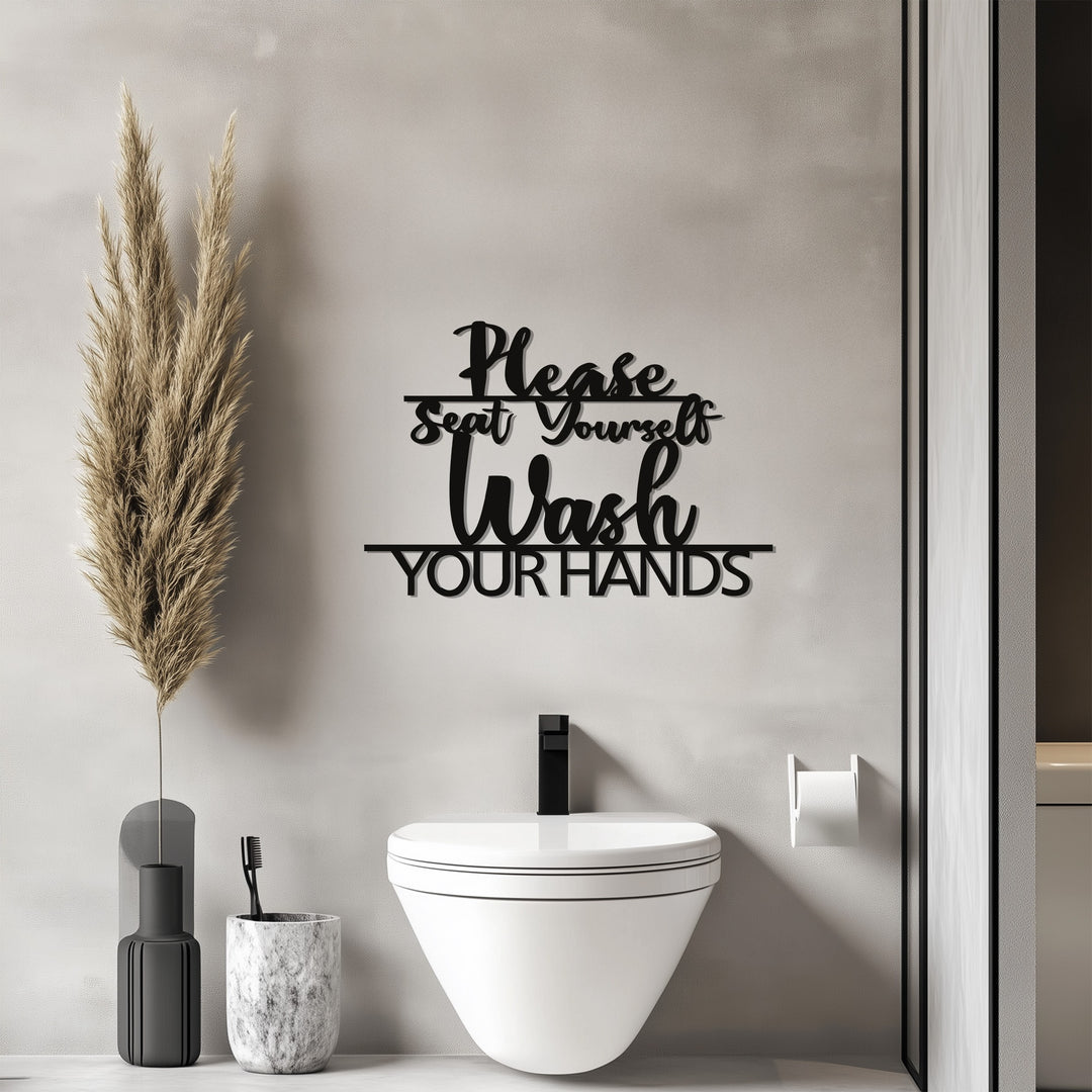 Please Seat Yourself & Wash Your Hands – Modern Bathroom Metal Wall Art