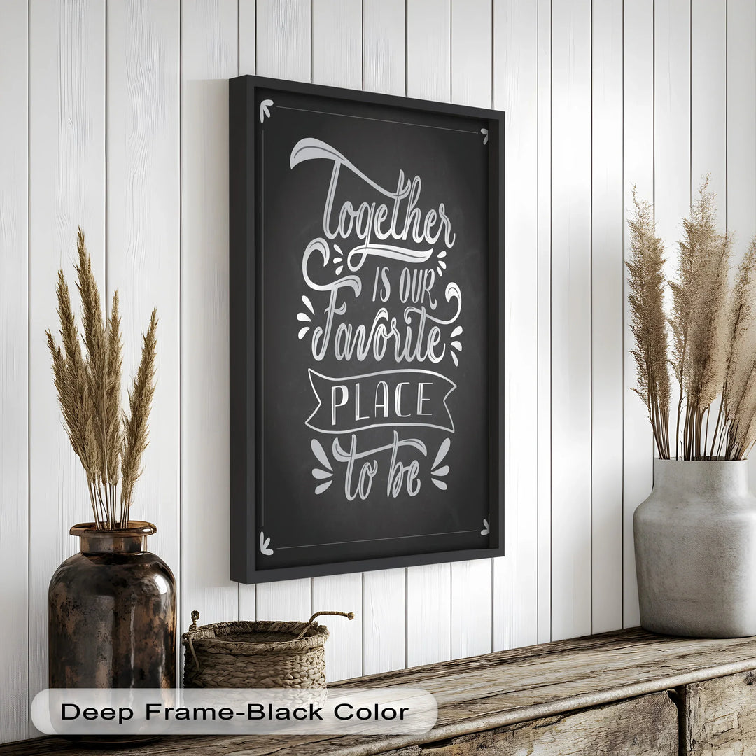 Together Is Our Favorite Place – Chalk Style Oil Painting - MyPhotoStation