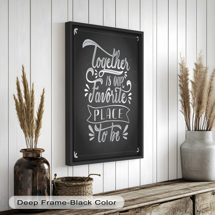 Together Is Our Favorite Place – Chalk Style Oil Painting - MyPhotoStation