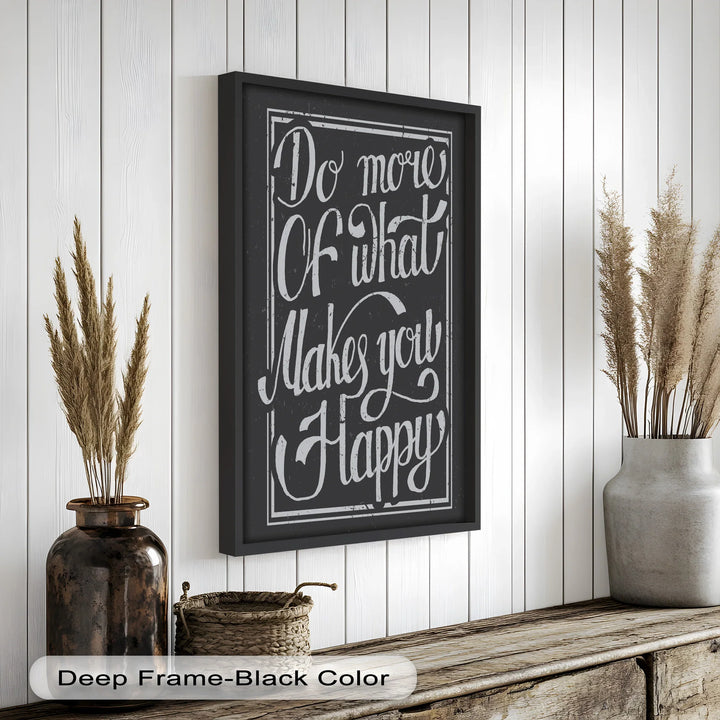 Do More of What Makes You Happy – Motivational Oil Painting - MyPhotoStation