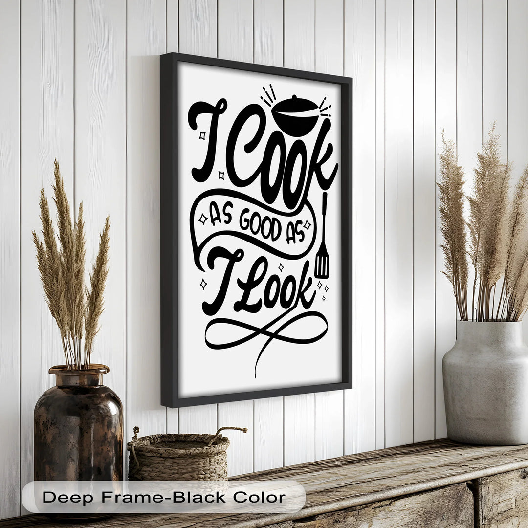 I Cook As Good As I Look – Framed Oil Painting - MyPhotoStation