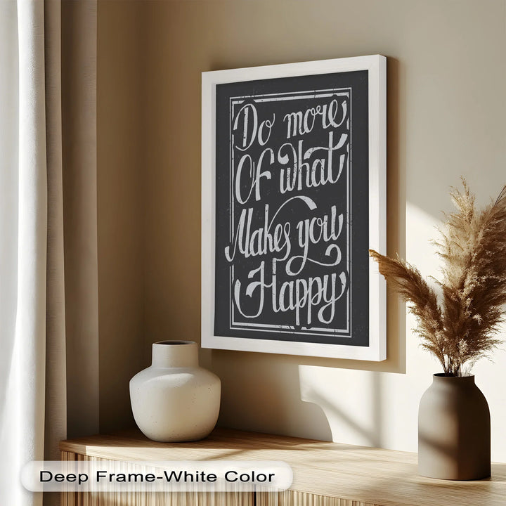 Do More of What Makes You Happy – Motivational Oil Painting - MyPhotoStation