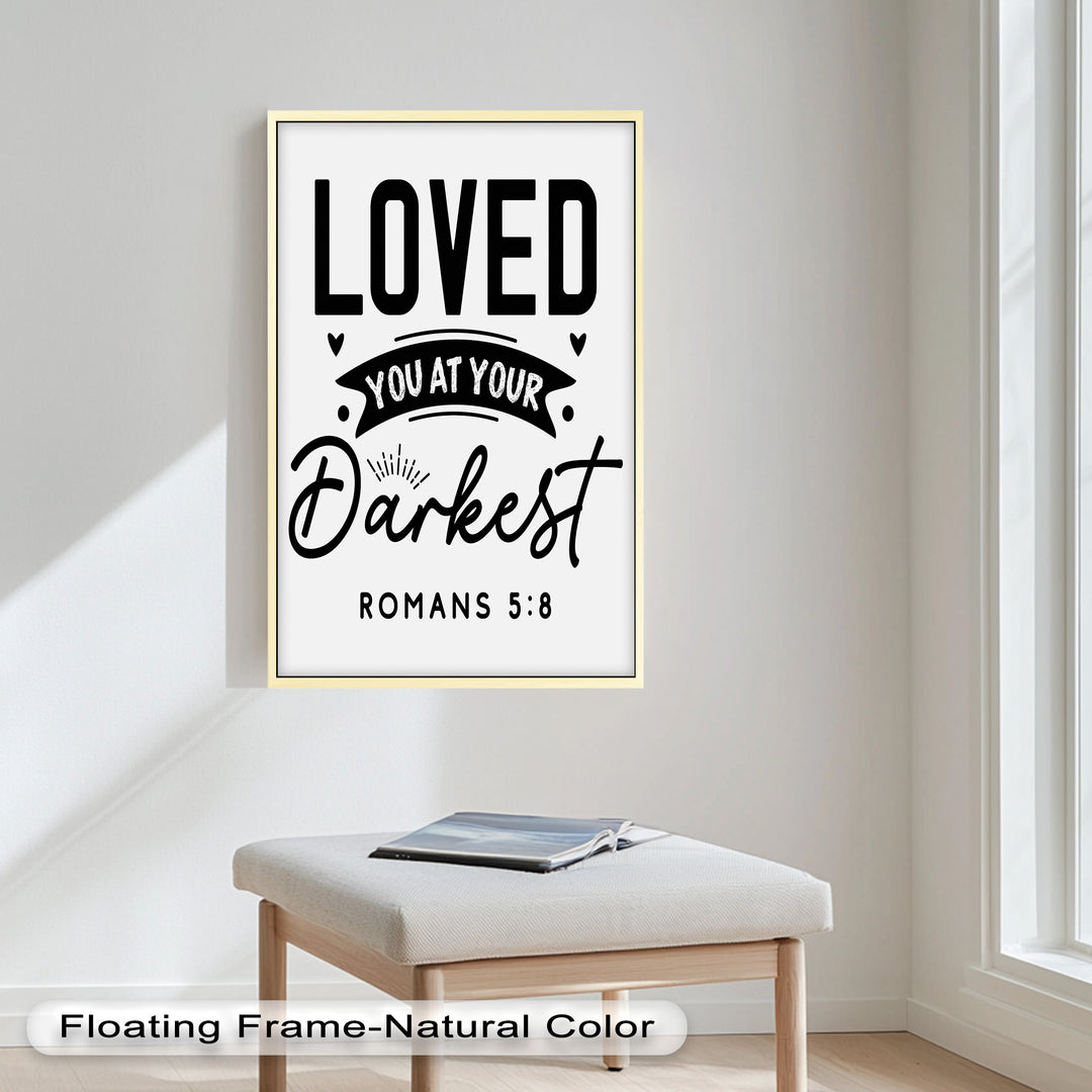 Loved You at Your Darkest – Bible Verse Oil Painting