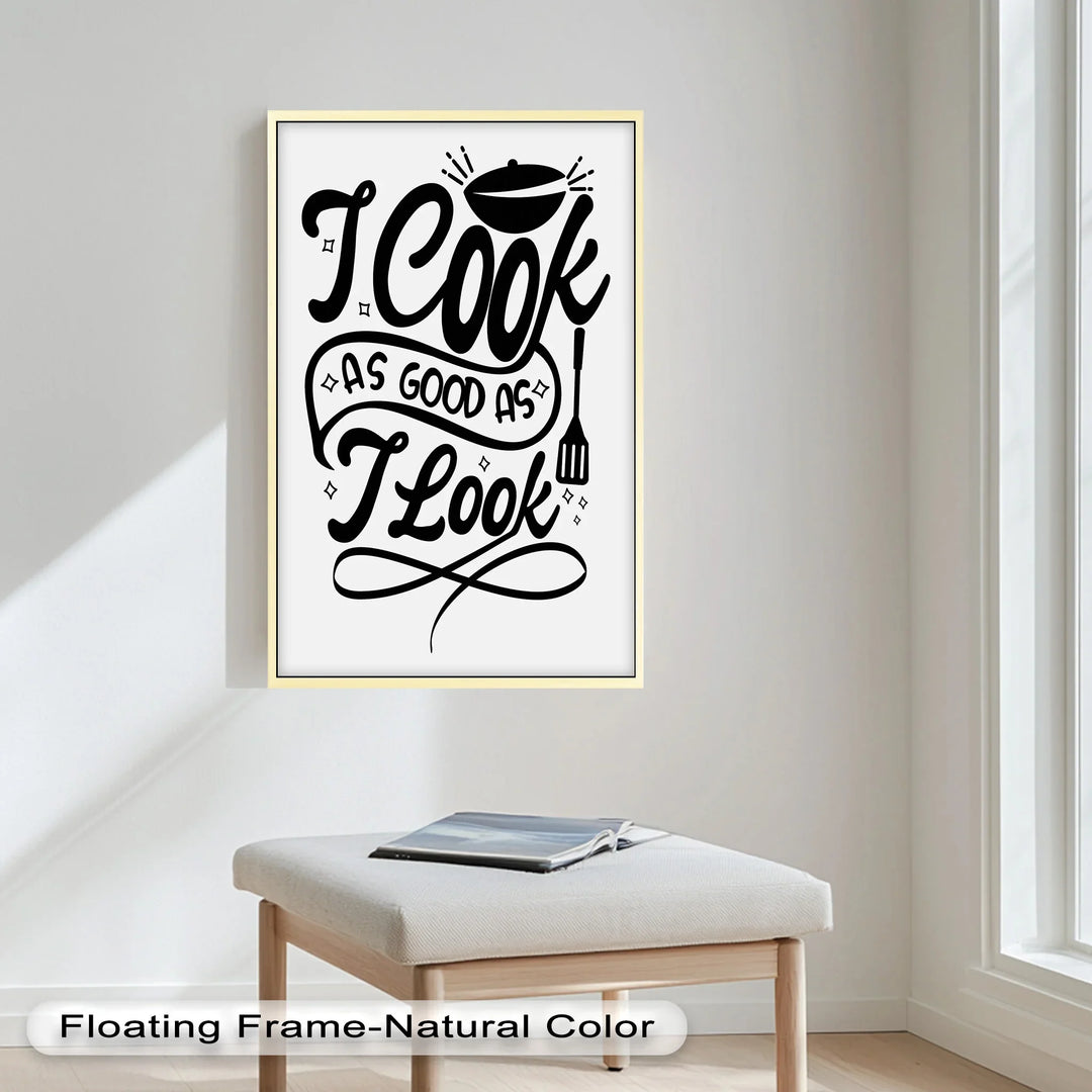 I Cook As Good As I Look – Framed Oil Painting - MyPhotoStation