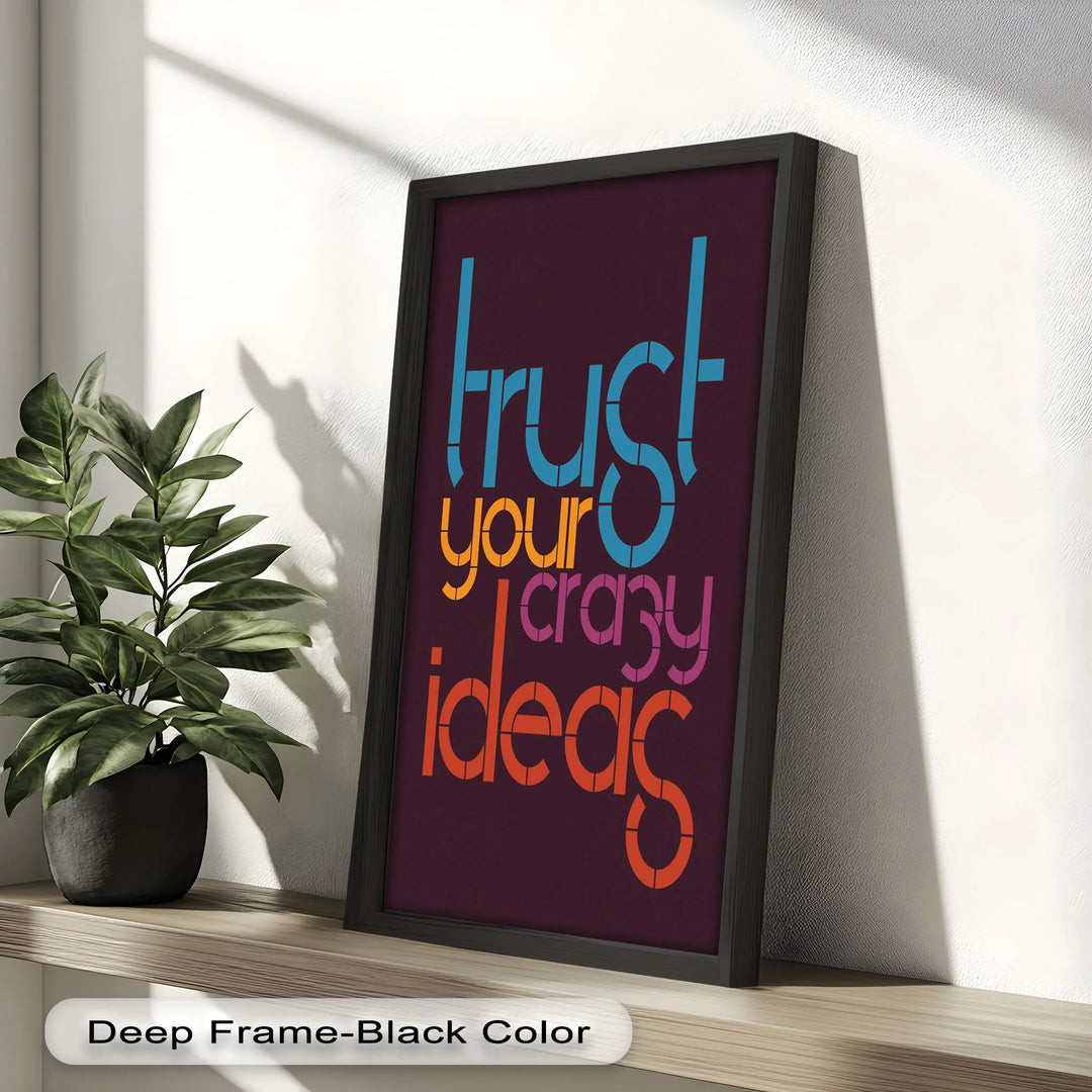 Trust Your Crazy Ideas – Modern Oil Painting - MyPhotoStation
