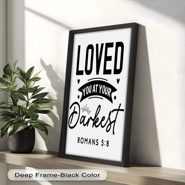 Loved You at Your Darkest – Bible Verse Oil Painting