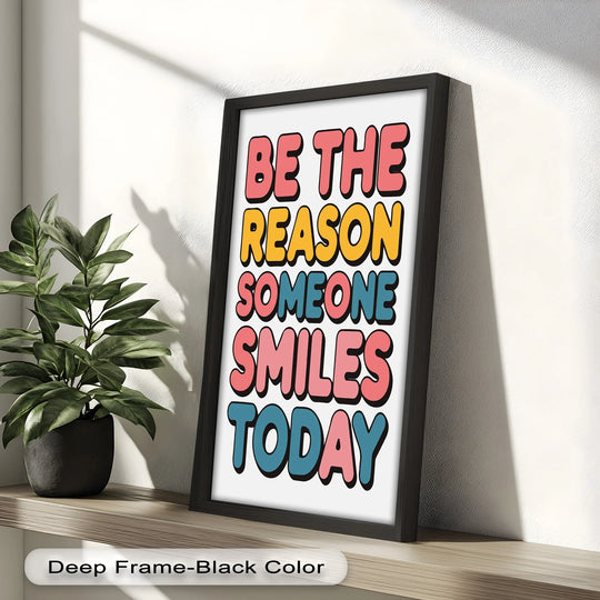 Black frame provides a striking finish to this cheerful 'Be the Reason Someone Smiles' oil painting reproduction print.
