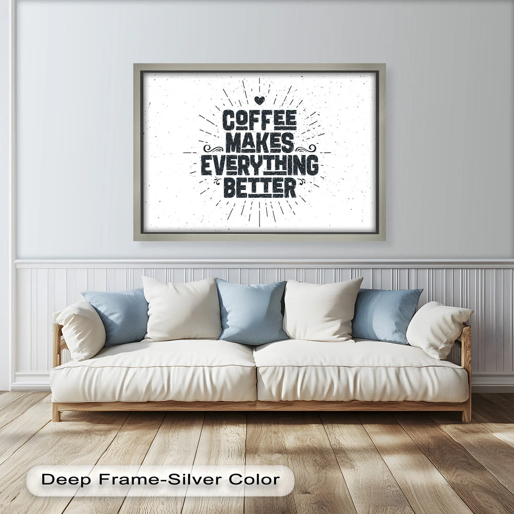 Coffee Makes Everything Better – Modern Oil Paintings - MyPhotoStation