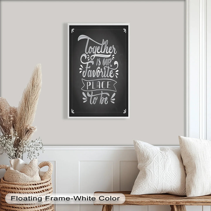 Together Is Our Favorite Place – Chalk Style Oil Painting - MyPhotoStation