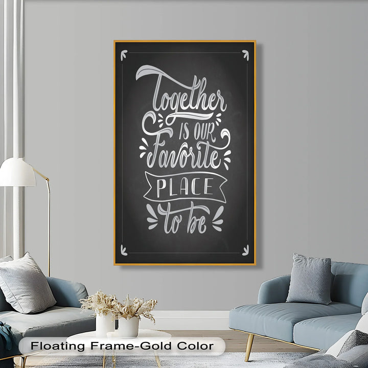 Together Is Our Favorite Place – Chalk Style Oil Painting - MyPhotoStation