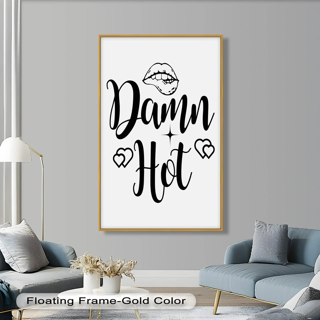 Damn Hot – Flirty Typography Oil Painting - MyPhotoStation