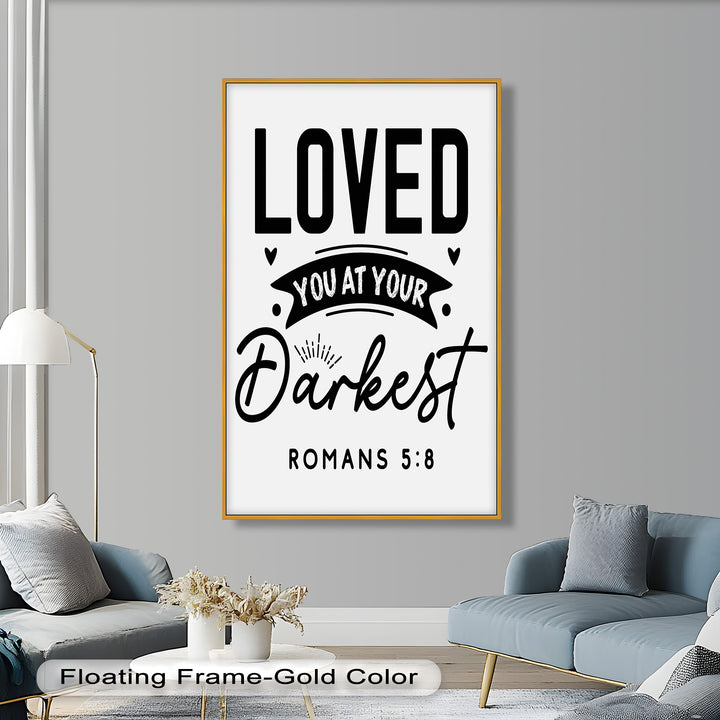 Loved You at Your Darkest – Bible Verse Oil Painting