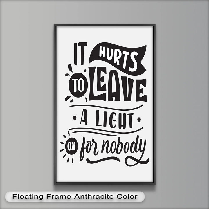 Monochrome Emotional Oil Painting – “It Hurts to Leave a Light On” Quote Art
