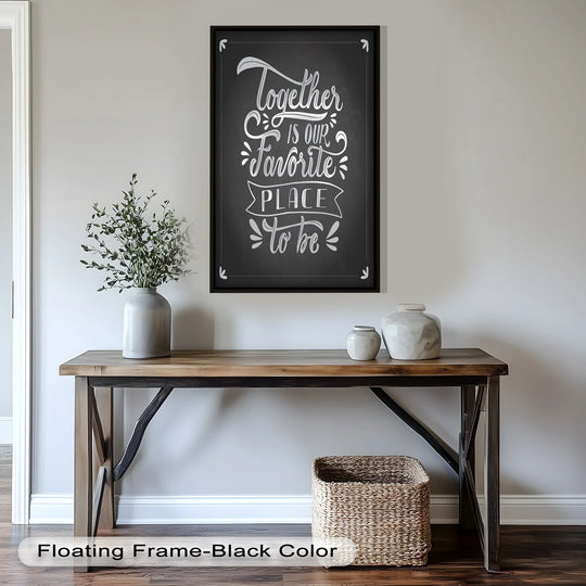 Realistically detailed oil painting wall art depicts the 'Together Is Our Favorite Place' quote in a chalk-style presentation with a black floating frame.