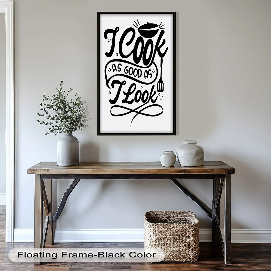 I Cook As Good As I Look – Framed Oil Painting - MyPhotoStation