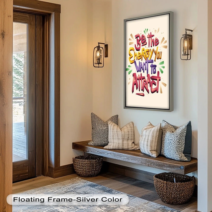 Be the Energy You Want to Attract – Motivational Oil Painting - MyPhotoStation