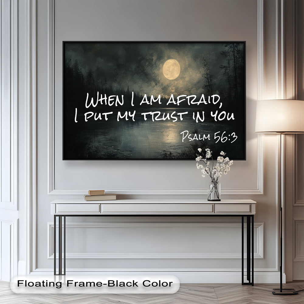 Faith and Trust Religious Artwork – When I Am Afraid, I Put My Trust in You
